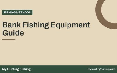 Bank Fishing Equipment Guide