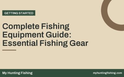 Complete Fishing Equipment Guide: Essential Fishing Gear