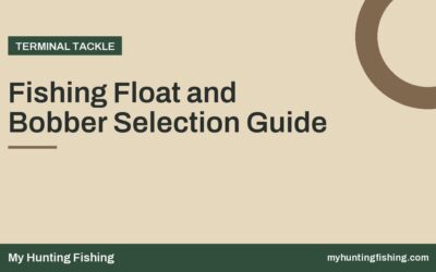 Fishing Float and Bobber Selection Guide