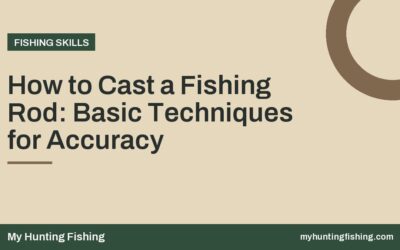 How to Cast a Fishing Rod: Basic Techniques for Accuracy