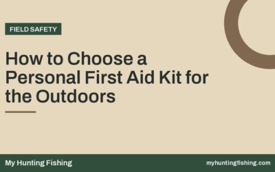 How to Choose a Personal First Aid Kit for the Outdoors