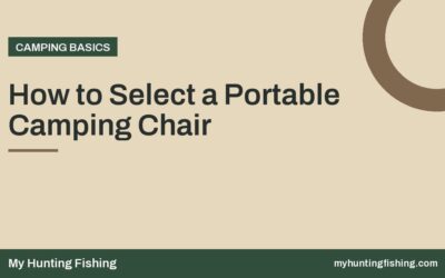 How to Select a Portable Camping Chair