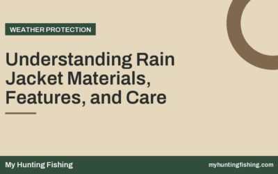 Understanding Rain Jacket Materials, Features, and Care